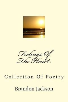 portada Feelings Of The Heart: Collection Of Poetry (en Inglés)