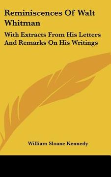 portada reminiscences of walt whitman: with extracts from his letters and remarks on his writings (in English)