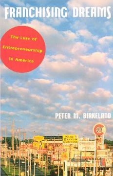 portada franchising dreams: the lure of entrepeneurship in america (in English)