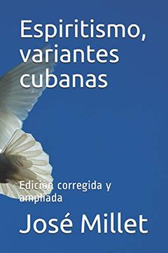 portada Espiritismo, Variantes Cubanas: Edición Corregida y Ampliada: 1 (Ediciones Fundación Casa del Caribe-Espiritismo)