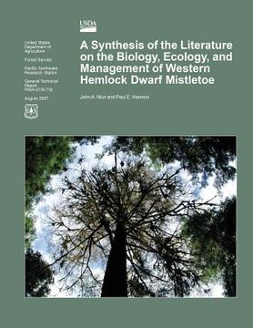 portada A Synthesis of the Literature on the Biology, Ecology, and Management of Western Hemlock Dwarf Mistletoe (en Inglés)