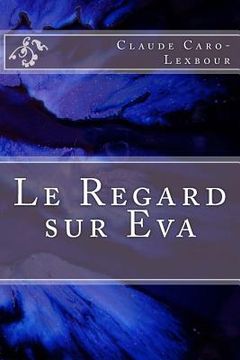 portada Le Regard sur Eva (en Francés)