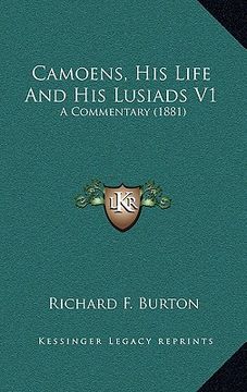 portada camoens, his life and his lusiads v1: a commentary (1881) (en Inglés)
