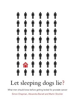 portada Let Sleeping Dogs Lie? What men Should Know Before Getting Tested for Prostate Cancer (en Inglés)