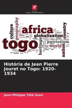 portada Histã Â³Ria de Jean Pierre Jouret no Togo: 1920-1934