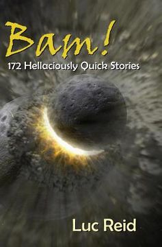 portada Bam! 172 Hellaciously Quick Stories (en Inglés)