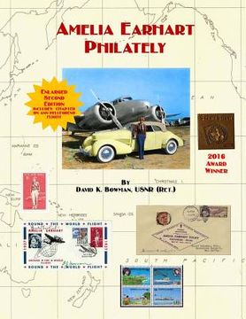 portada Amelia Earhart Philately (Enlarged Second Edition): The World's First Book on Amelia Earhart Philately (en Inglés)