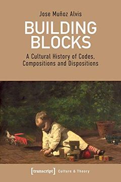 portada Building Blocks: A Cultural History of Codes, Compositions, and Dispositions (Culture & Theory) (in English)