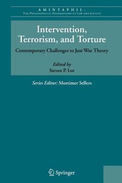 portada intervention, terrorism, and torture: contemporary challenges to just war theory (en Inglés)