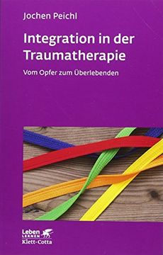 portada Integration in der Traumatherapie (Leben Lernen, bd. 300) (en Alemán)