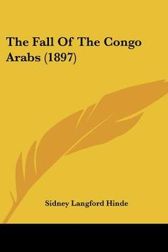 portada the fall of the congo arabs (1897) (en Inglés)