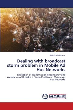portada Dealing with broadcast storm problem in Mobile Ad Hoc Networks (in English)
