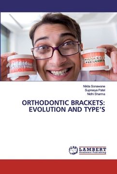 portada Orthodontic Brackets: Evolution and Type's (en Inglés)