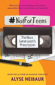 portada NotForTeens: The Next Generation's Prescription (en Inglés)