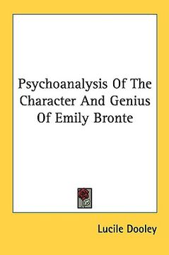 portada psychoanalysis of the character and genius of emily bronte