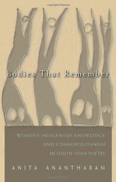 portada Bodies That Remember: Women's Indigenous Knowledge and Cosmopolitanism in South Asian Poetry (Gender and Globalization) (en Inglés)