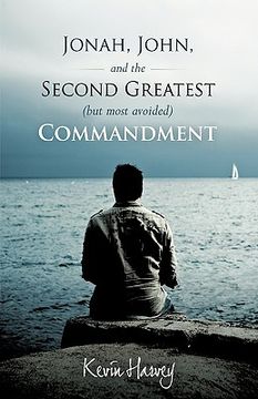 portada jonah, john, and the second greatest (but most avoided) commandment (in English)