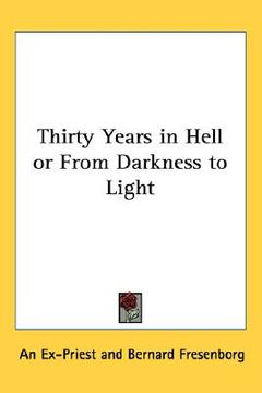 portada thirty years in hell or from darkness to light