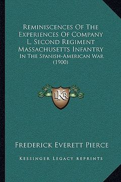 portada reminiscences of the experiences of company l, second regiment massachusetts infantry: in the spanish-american war (1900)