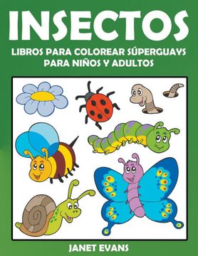 portada Insectos: Libros Para Colorear Súperguays Para Niños y Adultos (in Spanish)