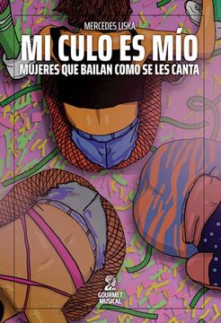 portada Mi Culo es mio Mujeres que Bailan Como se les Canta (in Spanish)
