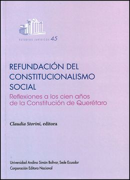 portada Refundación del constitucionalismo social. Reflexiones a los cien años de la Constitución de Querétaro
