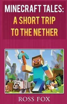 portada Minecraft Tales - A Short Trip to the Nether (en Inglés)