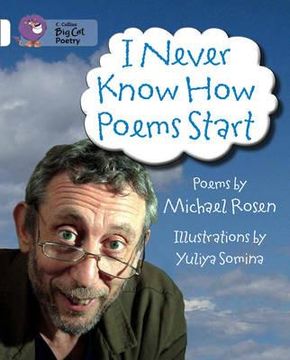 portada I Never Know How Poems Start: Band 10/White (in English)