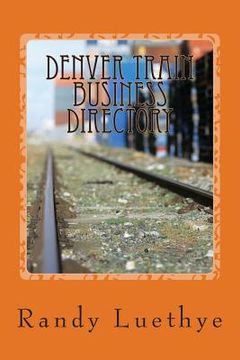 portada Denver Train Business Directory (en Inglés)