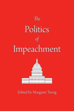 portada The Politics of Impeachment (en Inglés)