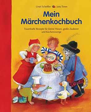 portada Mein Märchenkochbuch: Traumhafte Rezepte für Kleine Hexen, Große Zauberer und Küchenzwerge (in German)