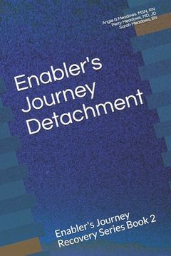 portada Enabler's Journey Detachment: Enabler's Journey Recovery Series Book 2 (in English)