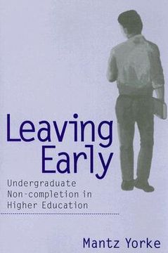 portada leaving early: undergraduate non-completion in higher education (en Inglés)