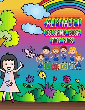portada Alphabet coloring book for kids: Fun Coloring Books for Toddlers & Kids Ages 2, 3, 4 & 5 - Activity Book Teaches ABC, Letters & Words for Kindergarten (in English)