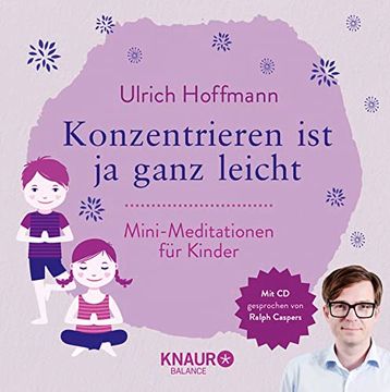 portada Konzentrieren ist ja Ganz Leicht: Mini-Meditationen für Kinder (en Alemán)