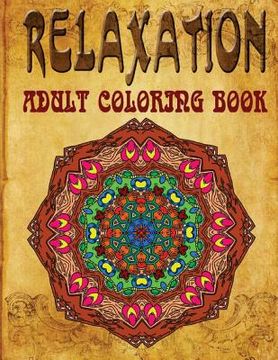portada Relaxation Adult Coloring Book - Vol.3: adult coloring books (en Inglés)
