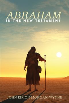 portada Abraham in the New Testament (en Inglés)