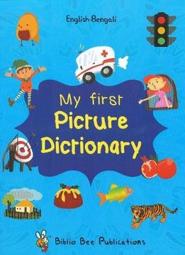 portada My First Picture Dictionary: English-Bengali with Over 1000 Words 2017