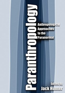portada Paranthropology: Anthropological Approaches to the Paranormal (en Inglés)