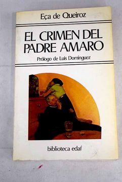 Libro El crimen del padre Amaro, Eca de Queiróz, José María, ISBN 52556222.  Comprar en Buscalibre