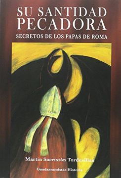 portada Su Santidad Pecadora: Secretos de los Papas de Roma