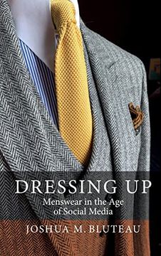 portada Dressing up: Menswear in the age of Social Media (en Inglés)