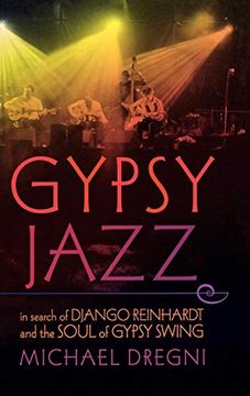 portada Gypsy Jazz: In Search of Django Reinhardt and the Soul of Gypsy Swing (en Inglés)