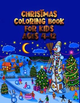 portada christmas coloring book for kids ages 4-12: Christmas Coloring Book for Fun Children's Christmas Gift or Present for Toddlers & Kids with 50+ Favorite (in English)