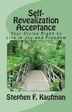 portada Self-Revealization Acceptance - An Introduction: Your Divine Right to Live in Joy and Freedom (en Inglés)