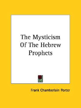portada the mysticism of the hebrew prophets
