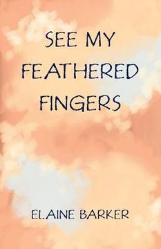 portada See My Feathered Fingers (en Inglés)
