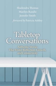 portada Tabletop Conversations: Authentic Stories That Foster Reflection, Growth, and Connectivity (in English)