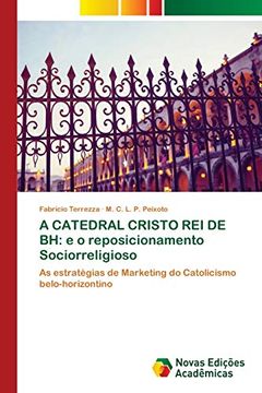 portada Terrezza, f: Catedral Cristo rei de bh: E o Reposicionamento: E o Reposicionamento Sociorreligioso