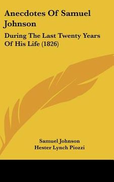 portada anecdotes of samuel johnson: during the last twenty years of his life (1826) (en Inglés)